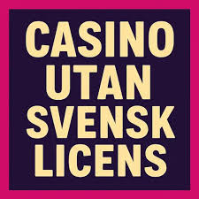 Casino Utan Spelpaus En Guide för Spelentusiaster
